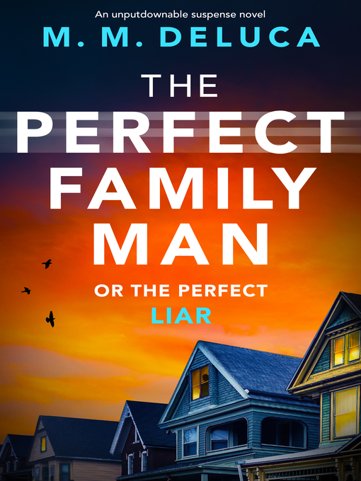 Title details for The Perfect Family Man by M. M. DeLuca - Available